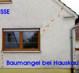 Putzschaden Beratung Hauskauf gebraucht Immobilie Baumangel bei Hauskauf Risse